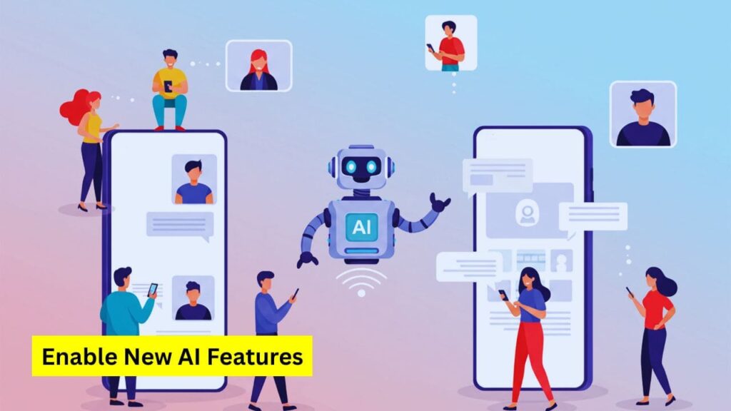Step-by-step guide showing how to enable new AI features on Android and iOS smartphones